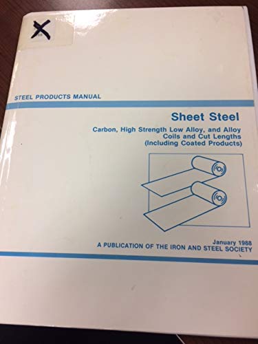 Stock image for Sheet Steel: Carbon, High Strength Low Alloy, and Alloy Coils and Cut Lengths (INCLUDING COATED PRODUCTS) for sale by Zubal-Books, Since 1961