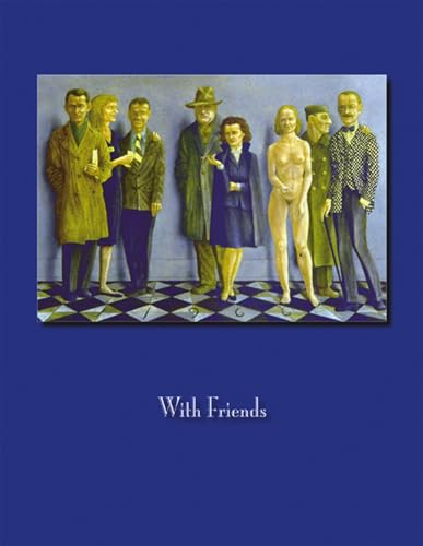 With Friends: Six Magic Realists, 1940-1965 (Chazen Museum of Art Catalogs) (9780932900005) by Chazen Museum Of Art; Cozzolino, Robert