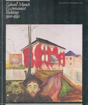 Beispielbild fr Edvard Munch, expressionist paintings, 1900-1940 A loan exhibition from the Munch Museum in Oslo zum Verkauf von Optical Insights