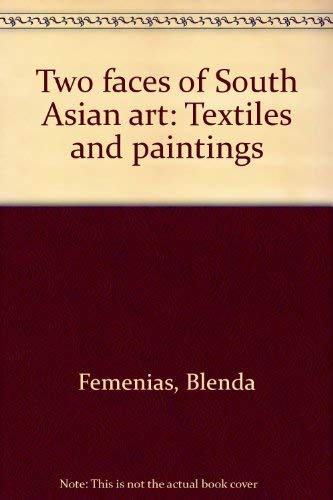 Beispielbild fr Two Faces of South Asian Art, textiles and paintings zum Verkauf von Ragabooks