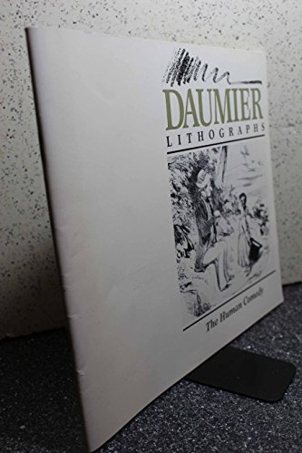 Stock image for Daumier lithographs: The human comedy : Elvehjem Museum of Art, University of Wisconsin-Madison, 27 April-23 June 1985 for sale by Wonder Book