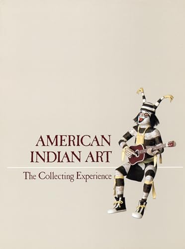 Beispielbild fr American Indian Art: The Collecting Experience (Chazen Museum of Art Catalogs) zum Verkauf von Chaparral Books