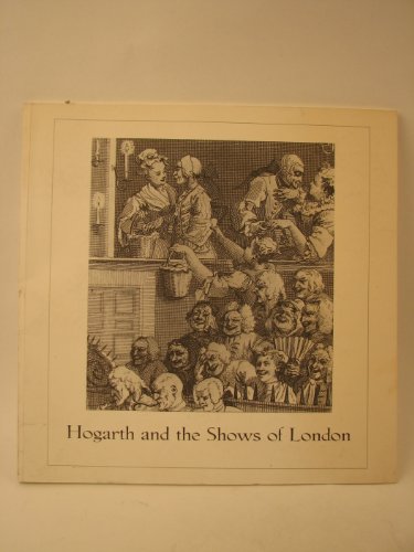 Imagen de archivo de Hogarth and the Shows of London a la venta por Wonder Book