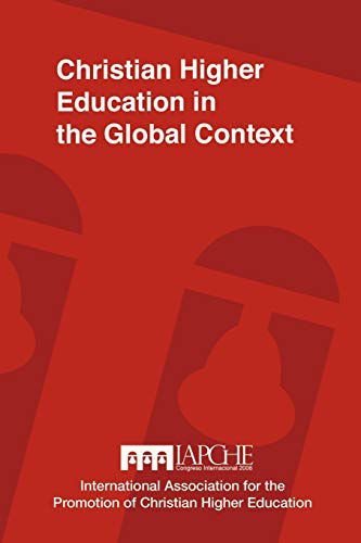 Stock image for Christian Higher Education in the Global Context: Implications for Curriculum, Pedagogy, and Administration for sale by Redux Books
