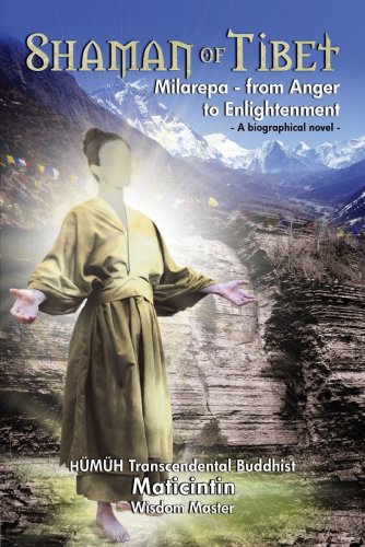 9780932927101: Shaman of Tibet: Milarepa-From Anger to Enlightenment 1040-1143 A.D.