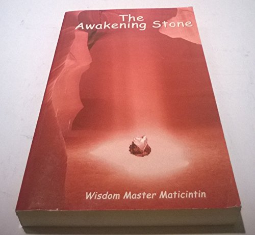 The Awakening Stone (9780932927194) by Wisdom Master Maticintin