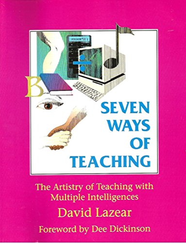 Imagen de archivo de Seven Ways of Teaching : The Artistry of Teaching with Multiple Intelligences a la venta por Better World Books