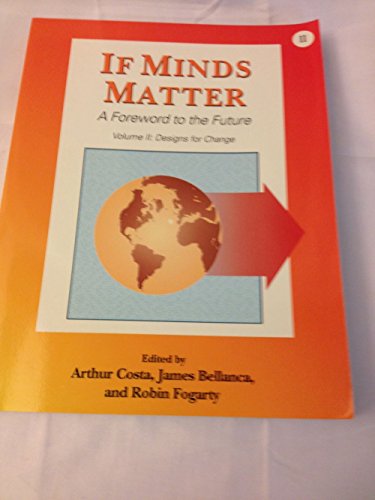 Imagen de archivo de If Minds Matter: A Foreword to the Future, Volume 2: Designs for Change a la venta por BookDepart