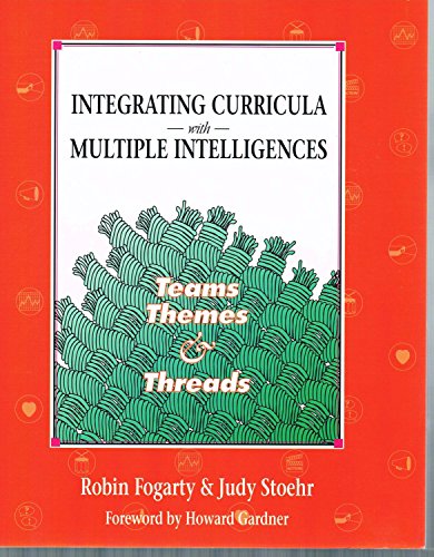 Beispielbild fr Integrating Curricula with Multiple Intelligences : Teams, Themes, and Threads zum Verkauf von Better World Books