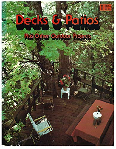 Imagen de archivo de Decks & Patios: Plus Other Outdoor Projects a la venta por Half Price Books Inc.