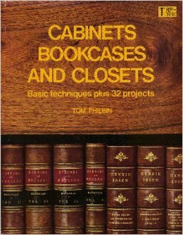 Beispielbild fr Cabinets, Bookcases and Closets -- Basic Techniques Plus 32 Projects zum Verkauf von gigabooks