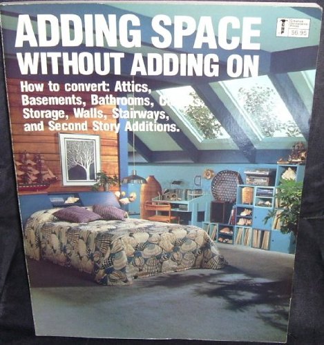 Stock image for Adding Space Without Adding on for sale by Thomas F. Pesce'