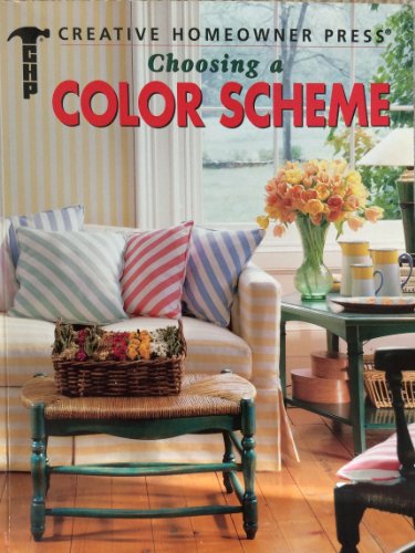 Stock image for Choosing a Color Scheme : How to Handle Samples and Use Color Successfully in Your Home for sale by Better World Books: West