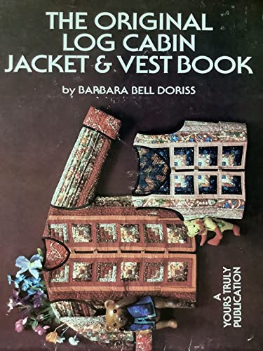 Stock image for The Original Log Cabin Jacket & Vest Book (Sewing, Quilting) (Yours Truly #6079) for sale by Wonder Book