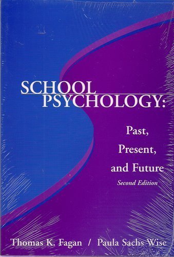 Stock image for School Psychology: Past, Present and Future for sale by Once Upon A Time Books