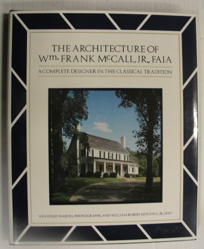 Beispielbild fr Architecture Of William Frank Mccall, Jr. Faia zum Verkauf von Bearly Read Books