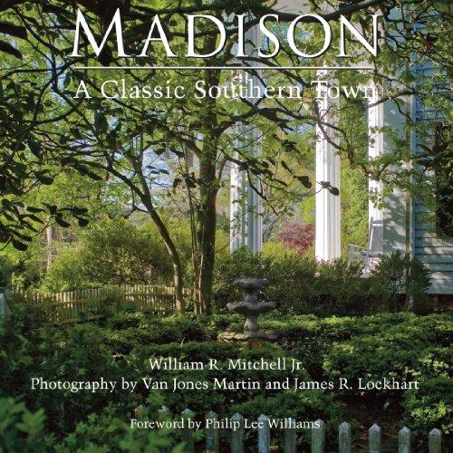 Stock image for Madison: A Classic Southern Town for sale by Save With Sam