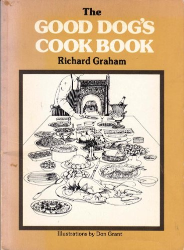 Imagen de archivo de The Good Dog's Cook Book a la venta por HPB-Movies