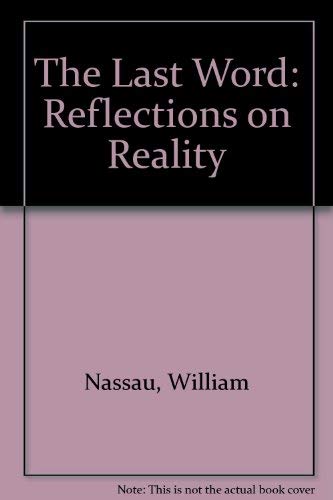 Stock image for The Last Word: Reflections on Reality for sale by HPB-Ruby