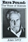 Ezra Pound: The Voice of Silence (9780932966254) by Levy, Alan