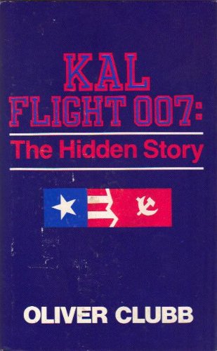 Stock image for KAL Flight 007 : The Hidden Story for sale by Better World Books