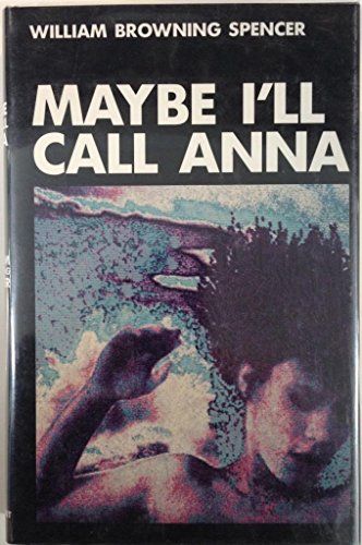 9780932966995: Maybe I'll Call Anna [Hardcover] by