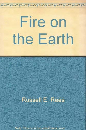 Stock image for Fire on the Earth for sale by Vintage Quaker Books