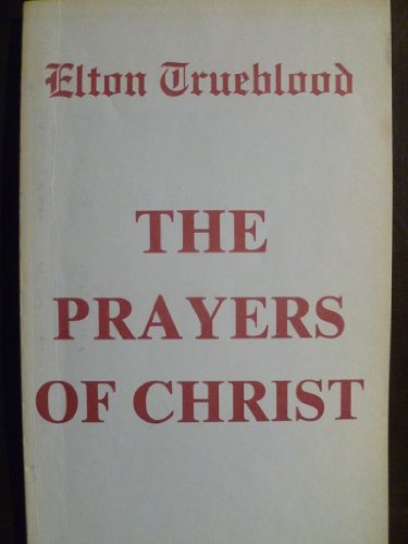Beispielbild fr The Prayers of Christ zum Verkauf von ThriftBooks-Dallas