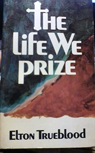 9780932970251: The Life We Prize