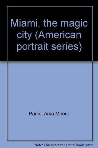 Stock image for Miami, the magic city (American portrait series) for sale by Classic Books Of Virginia