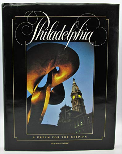 Stock image for Philadelphia, a dream for the keeping (American portrait series) for sale by SecondSale