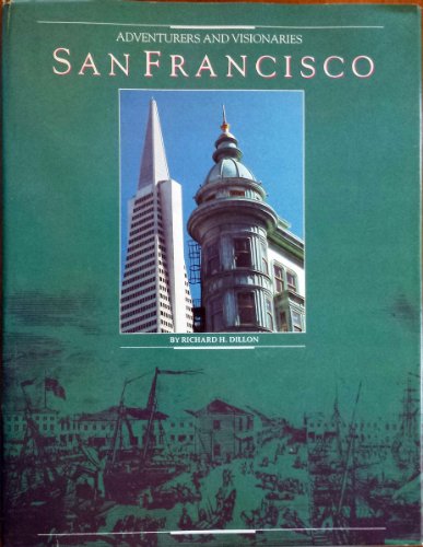 San Francisco Adventures and Visionaries (9780932986351) by Dillon, Richard