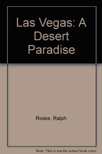 Stock image for Las Vegas: A Desert Paradise for sale by ThriftBooks-Dallas