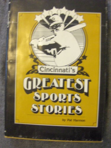 Cincinnati's Greatest Sports Stories
