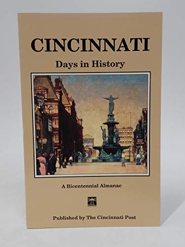 Beispielbild fr Cincinnati Days in History: A Bicentennial Almanac zum Verkauf von Wonder Book