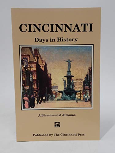 Imagen de archivo de Cincinnati Days in History: A Bicentennial Almanac a la venta por Wonder Book