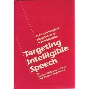 Imagen de archivo de Targeting Intelligible Speech: A Phonological Approach to Remediation a la venta por Reliant Bookstore