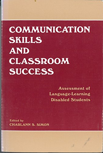 Stock image for Communication skills and classroom success, assessment of language-learning disabled students for sale by Wonder Book