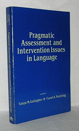 Stock image for Pragmatic Assessment and Intervention Issues in Language for sale by ThriftBooks-Atlanta