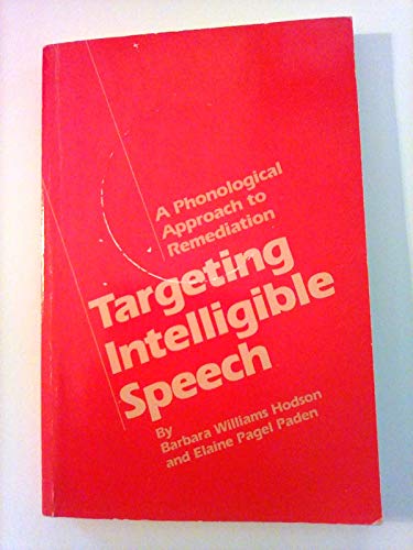 Stock image for Targeting Intelligible Speech : A Phonological Approach to Remediation for sale by Better World Books: West