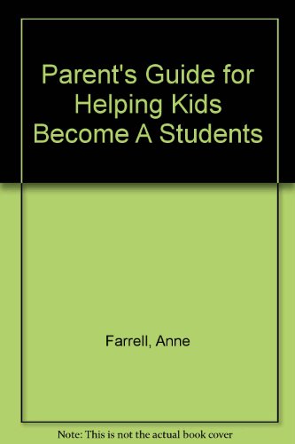 Imagen de archivo de Parent's Guide for Helping Kids Become "A" Students a la venta por Dailey Ranch Books