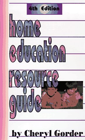 Home Education Resource Guide (9780933025486) by Gorder, Cheryl; Hubbs, Don