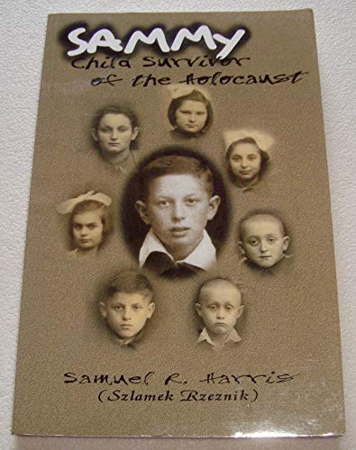 Imagen de archivo de Sammy: Child Survivor of the Holocaust a la venta por Half Price Books Inc.