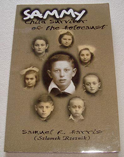 Stock image for Sammy : Child Survivor of the Holocaust for sale by Better World Books