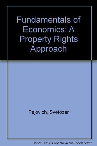 Stock image for Fundamentals of Economics: A Property Rights Approach for sale by HPB-Red