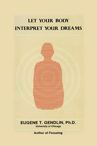 Beispielbild fr Let Your Body Interpret Your Dreams zum Verkauf von BooksRun