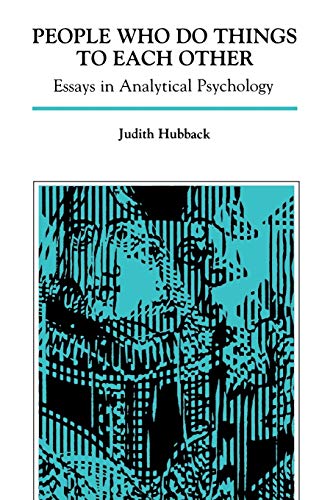 9780933029217: People Who Do Things to Each Other: Essays in Analytical Psychology
