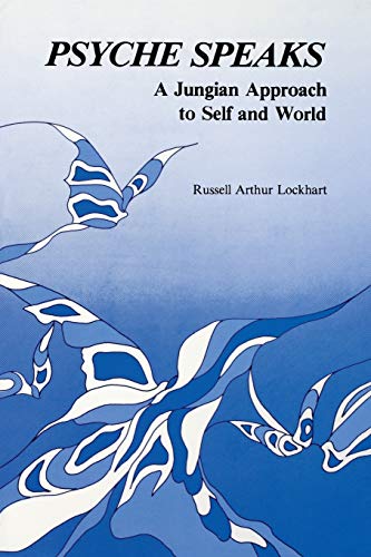 Stock image for Psyche Speaks: A Jungian Approach to Self and World for sale by Books From California