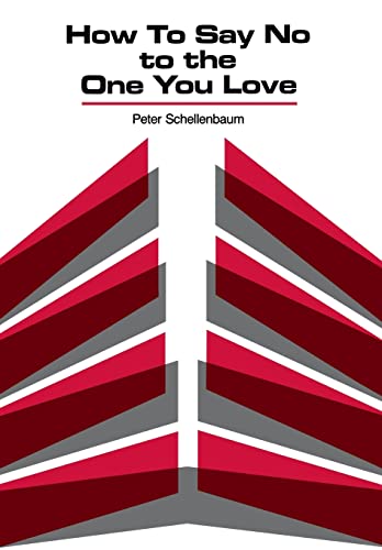 Beispielbild fr How to Say No to the One You Love zum Verkauf von ThriftBooks-Dallas