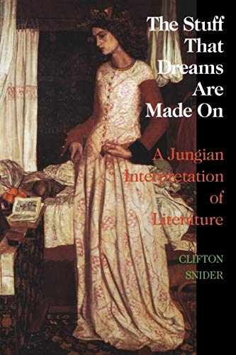 Beispielbild fr The Stuff That Dreams Are Made on: A Jungian Interpretation of Literature (Chiron Monograph Series: Volume 5) zum Verkauf von Wonder Book